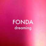 FONDA dreaming 428673_2017433325926798873_n