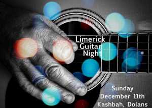 Sunday December 11 at Dolan's Kasbah on the Dock Road. Four guitarists, one singer light up the stage
