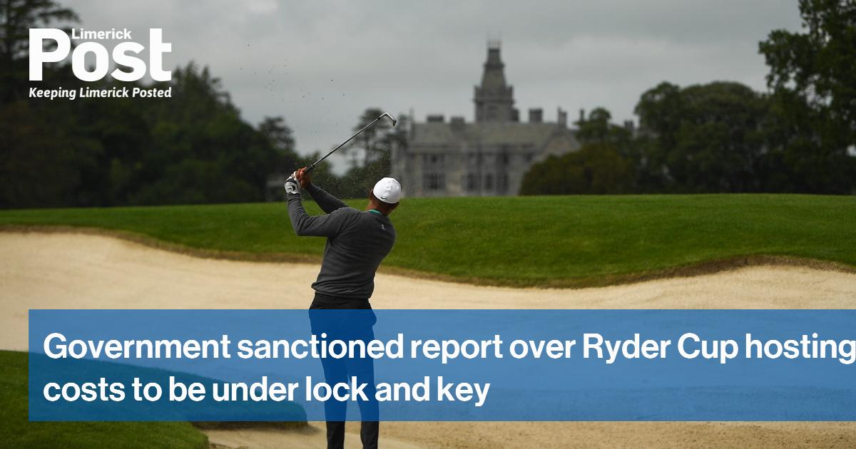 Government sanctioned report over Ryder Cup hosting costs to be under ...