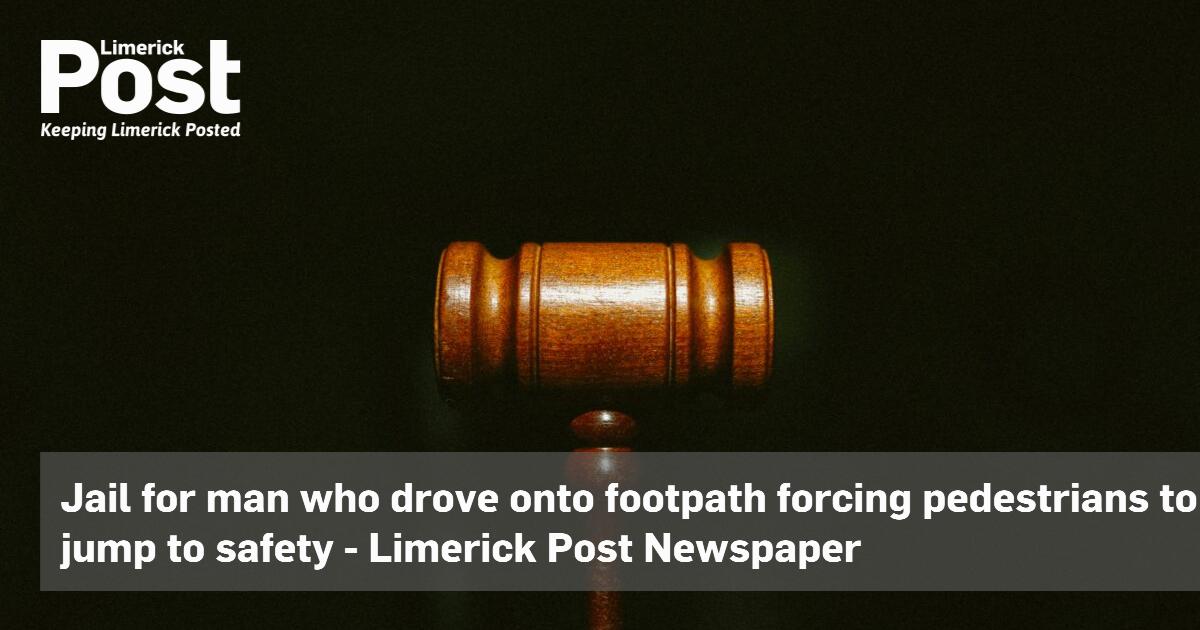 Jail for man who drove onto footpath forcing pedestrians to jump to safety
