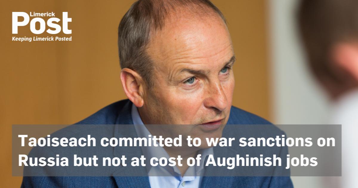 Taoiseach committed to war sanctions on Russia but not at cost of Aughinish jobs