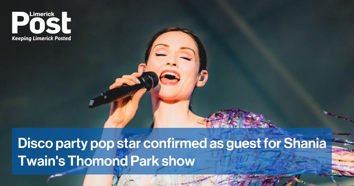 Disco party pop star confirmed as guest for Shania Twain’s Thomond Park show