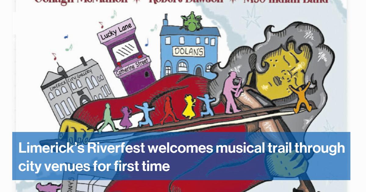Limerick’s Riverfest welcomes musical trail through city venues for first time