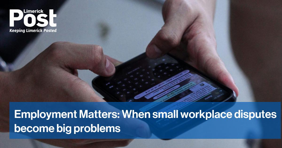 Employment Matters: When small workplace disputes become big problems
