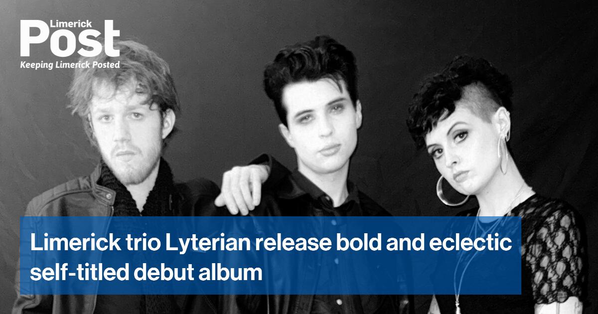 Limerick trio Lyterian release bold and eclectic self-titled debut album