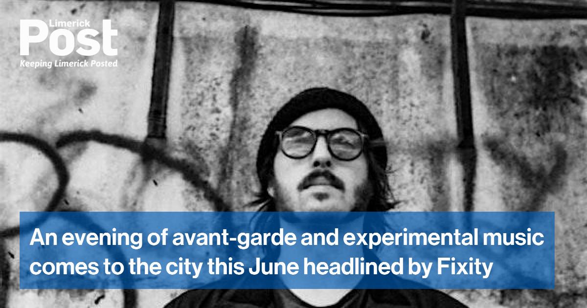 An evening of avant-garde and experimental music comes to the city this June headlined by Fixity