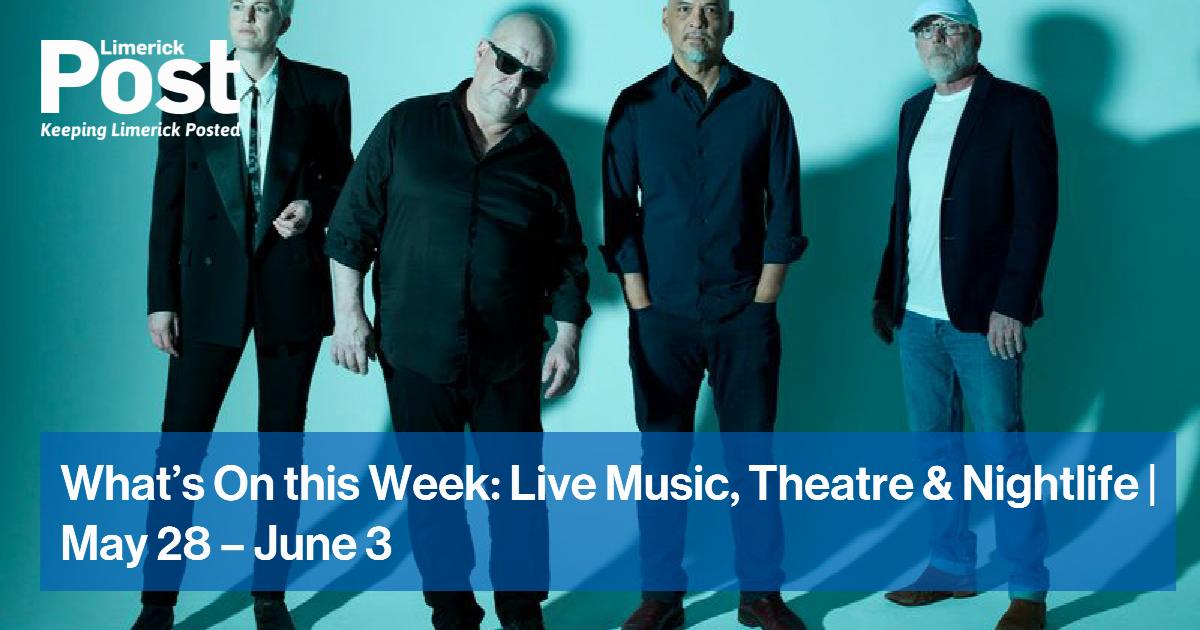 What's On this Week: Live Music, Theatre & Nightlife | May 28 – June 3