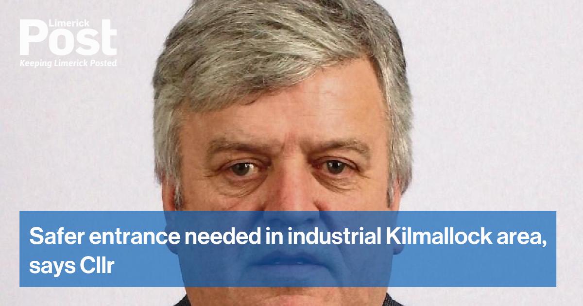 FINE Gael councillor Gregory Conway has called on Limerick City and County Council to provide a safer entrance to the industrial area...