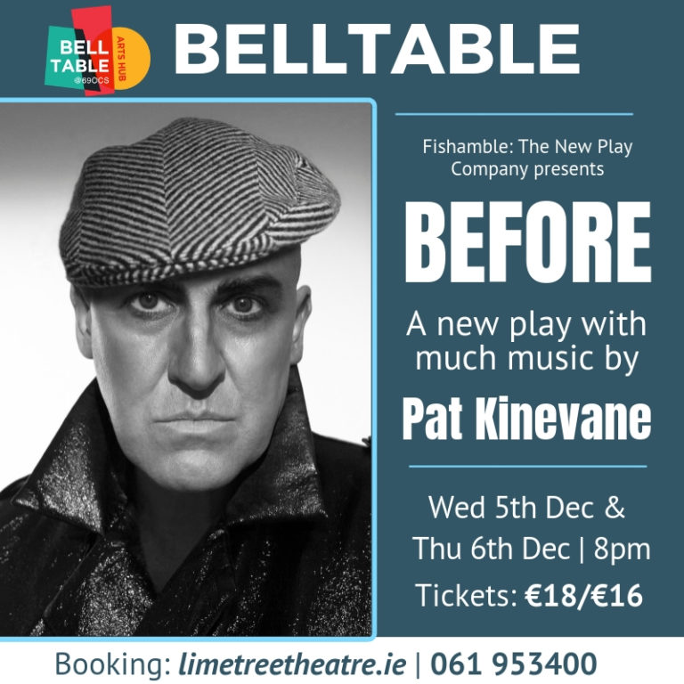 Pat Kinevane and BEFORE at the Belltable