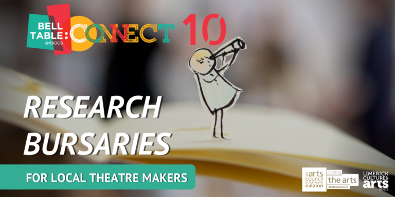 Listen: Belltable:Connect 10 Research Bursaries for Local Theatre Makers