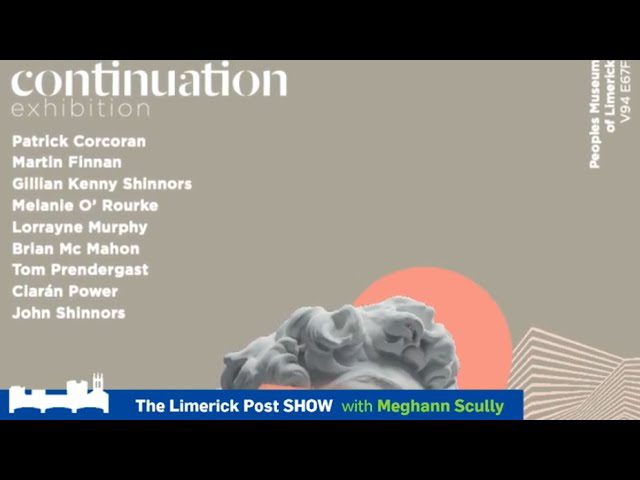 Limerick Post Show | Continuation Exhibition